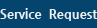 Service Request